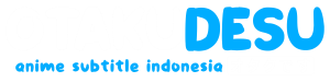 Otakudesu - Nonton dan Streaming Anime Subtitle Indonesia
